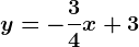 y=-\frac34x+3