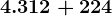 4.312+224