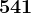 541