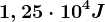 1,25 \cdot 10^4J