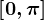 \left [ 0,\pi \right ]