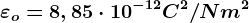 \varepsilon o=8,85\cdot 10^-12C^2/Nm^2
