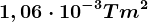 1,06\cdot 10^-3Tm^2