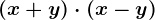(x+y)\cdot (x-y)