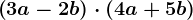 \left ( 3a-2b \right )\cdot \left ( 4a+5b \right )