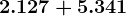 2.127 + 5.341