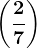 \left ( \frac27 \right )
