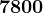 7800