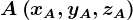 A\left ( xA,yA ,zA\right )