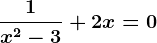 \frac1x^2-3+2x=0