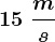 15\;\fracms