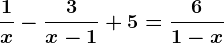 \frac1x-\frac3x-1+5=\frac61-x