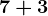 7 + 3