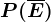P(\overlineE)