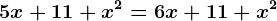 5x+11+x^2=6x+11+x^2