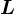 L