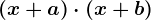 (x+a)\cdot (x+b)