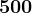 500