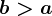 b>a