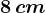 8\, cm