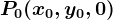 P0(x0,y0,0)