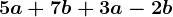 5a+7b+3a-2b