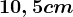 10,5cm