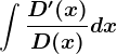 \int\fracD'(x)D(x)dx