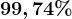 99,74%