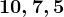 10,7,5