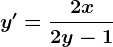 y'=\frac2x2y-1