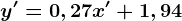 y'=0,27x'+1,94