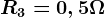 R3=0,5\Omega