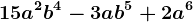 15a^2b^4-3ab^5+2a^6