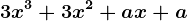 3x^3+3x^2+ax+a