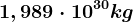 1,989\cdot 10^30kg