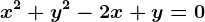 x^2+y^2-2x+y=0