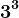 3^3