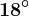 18^\circ