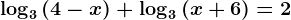 \log3(4-x)+\log3(x+6)=2
