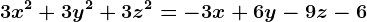 3x^2+3y^2+3z^2=-3x+6y-9z-6