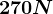 270N