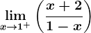 \limx--> 1^+\left ( \fracx+21-x \right )