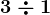 3\div 1