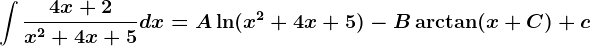 \int \frac4x+2x^2+4x+5dx=A\ln(x^2+4x+5)-B\arctan(x+C)+c