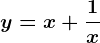 y=x+\frac1x