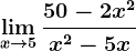 \limx--> 5\frac50-2x^2x^2-5x