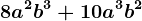8a^2b^3+10a^3b^2
