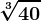 \sqrt[3]40