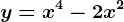y=x^4-2x^2